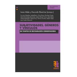 Subjetividades, g�neros y v�nculos en tiempos de restauraci�n conservadora